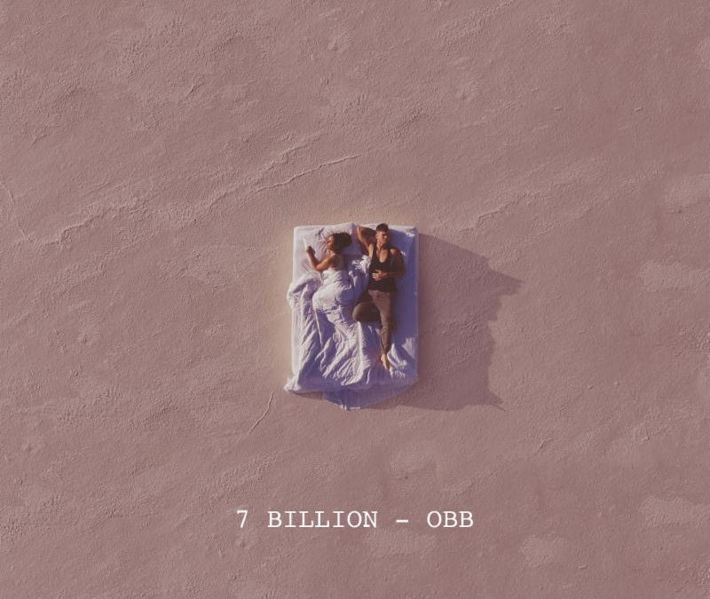 Obb Releases Charming New Love Song 7 Billion Elicit Magazine